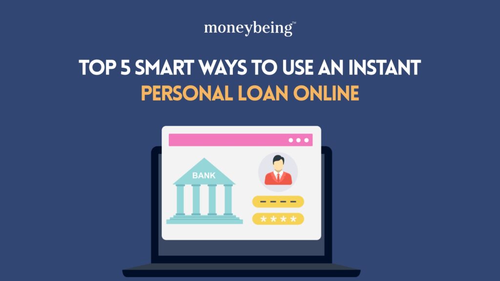 Top 5 Smart Ways to Use an Instant Personal Loan Online