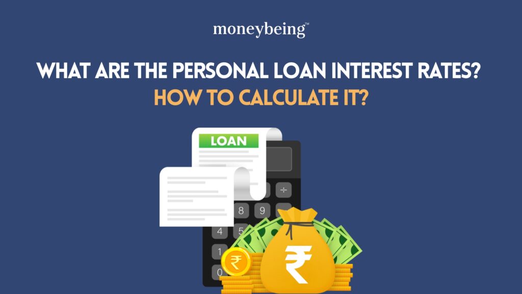 What are the Personal Loan Interest Rates How to Calculate it